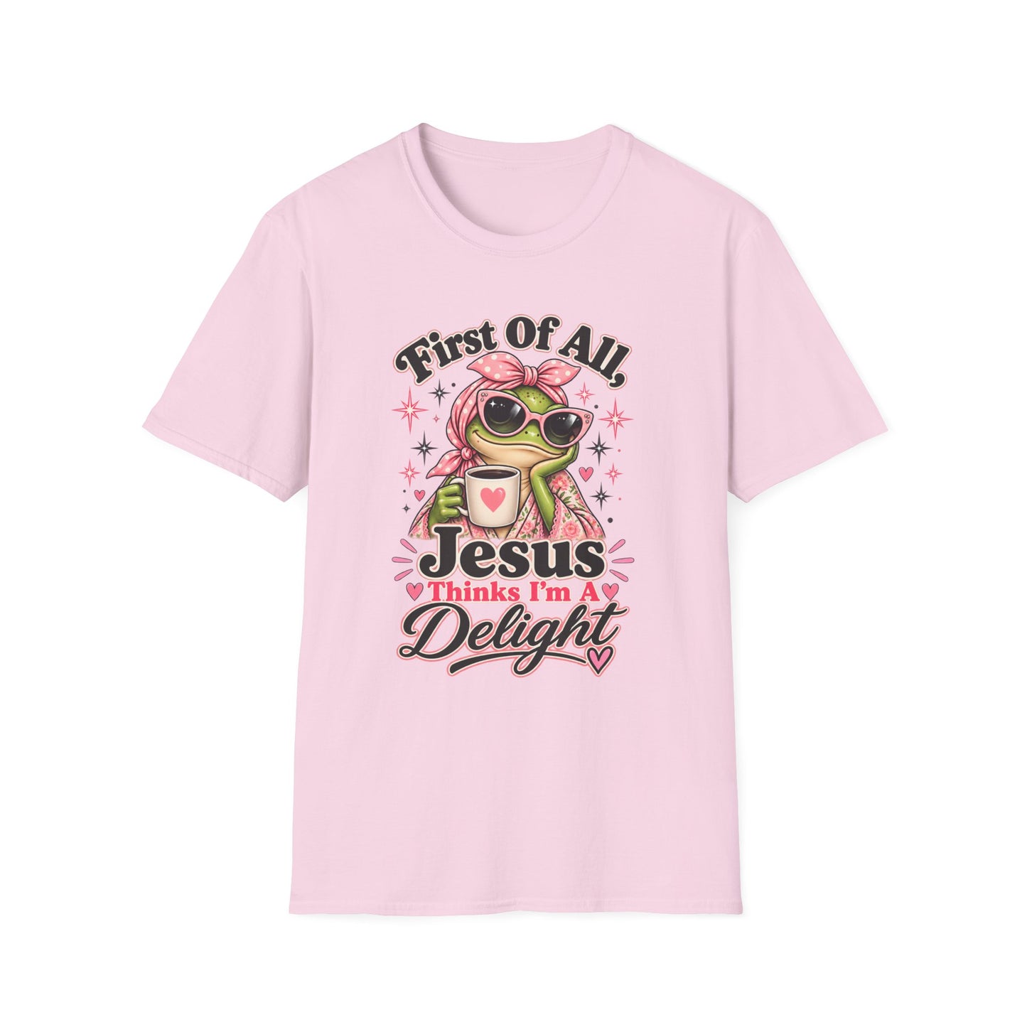 First Of All, Jesus Thinks I’m A Delight