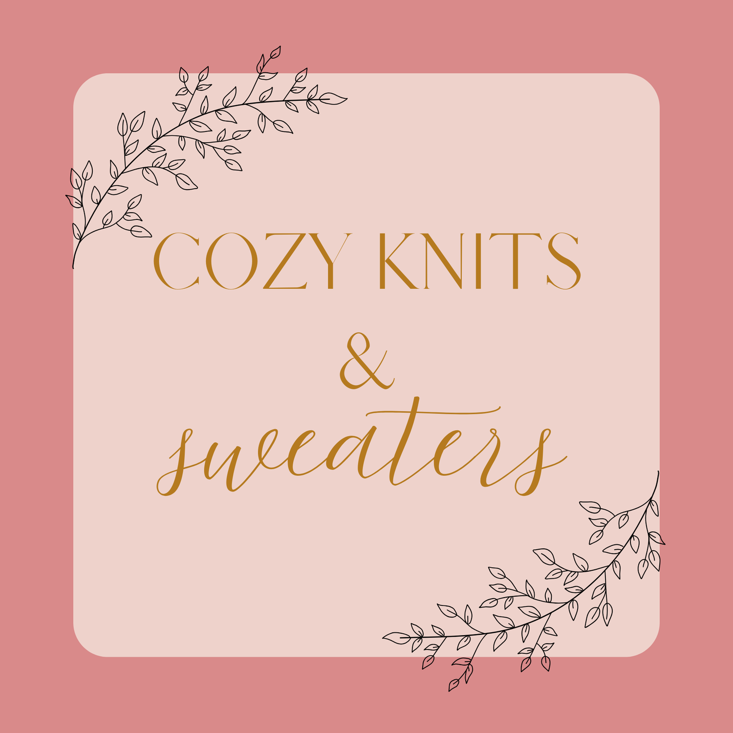 Cozy Knits & Sweaters