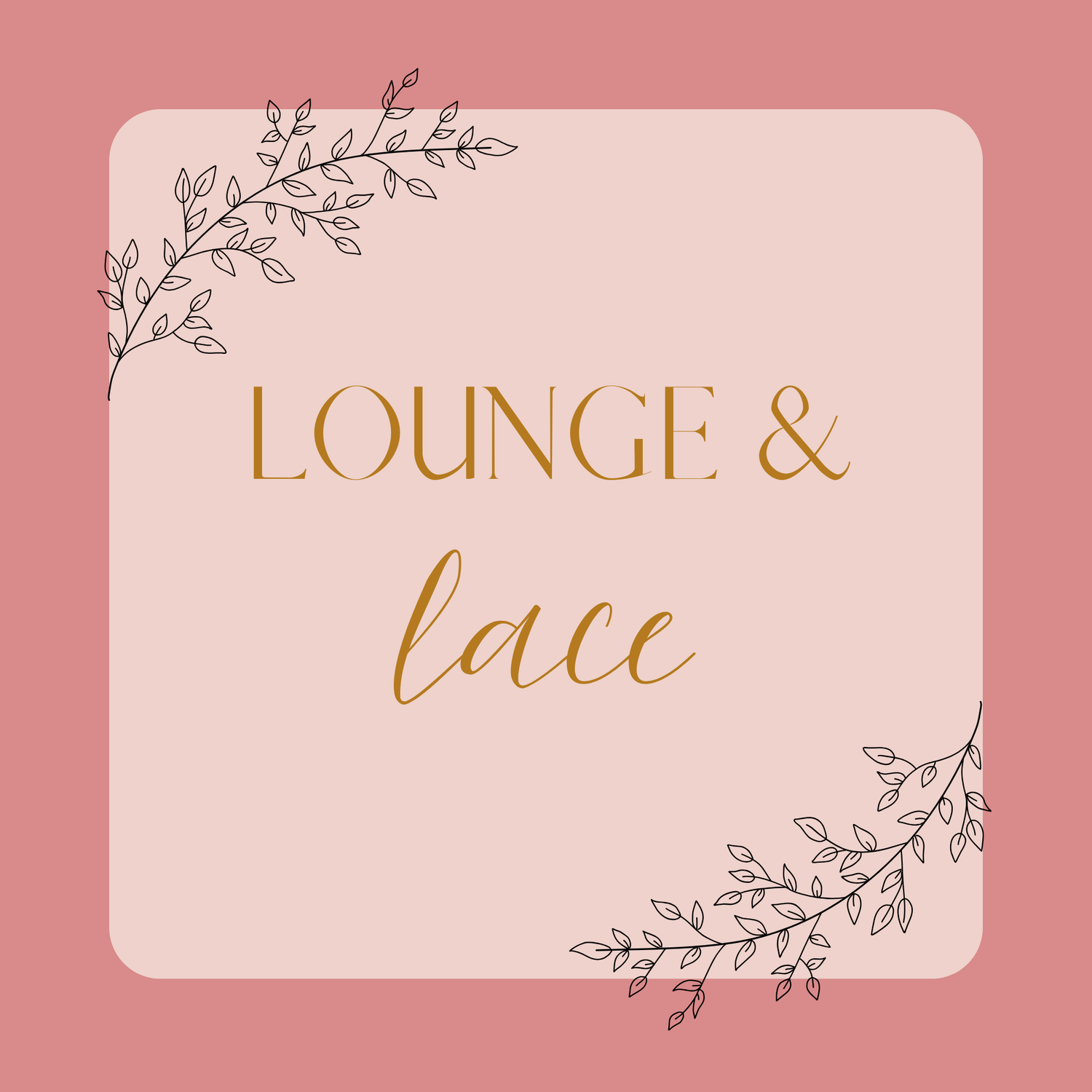 Lounge & Lace