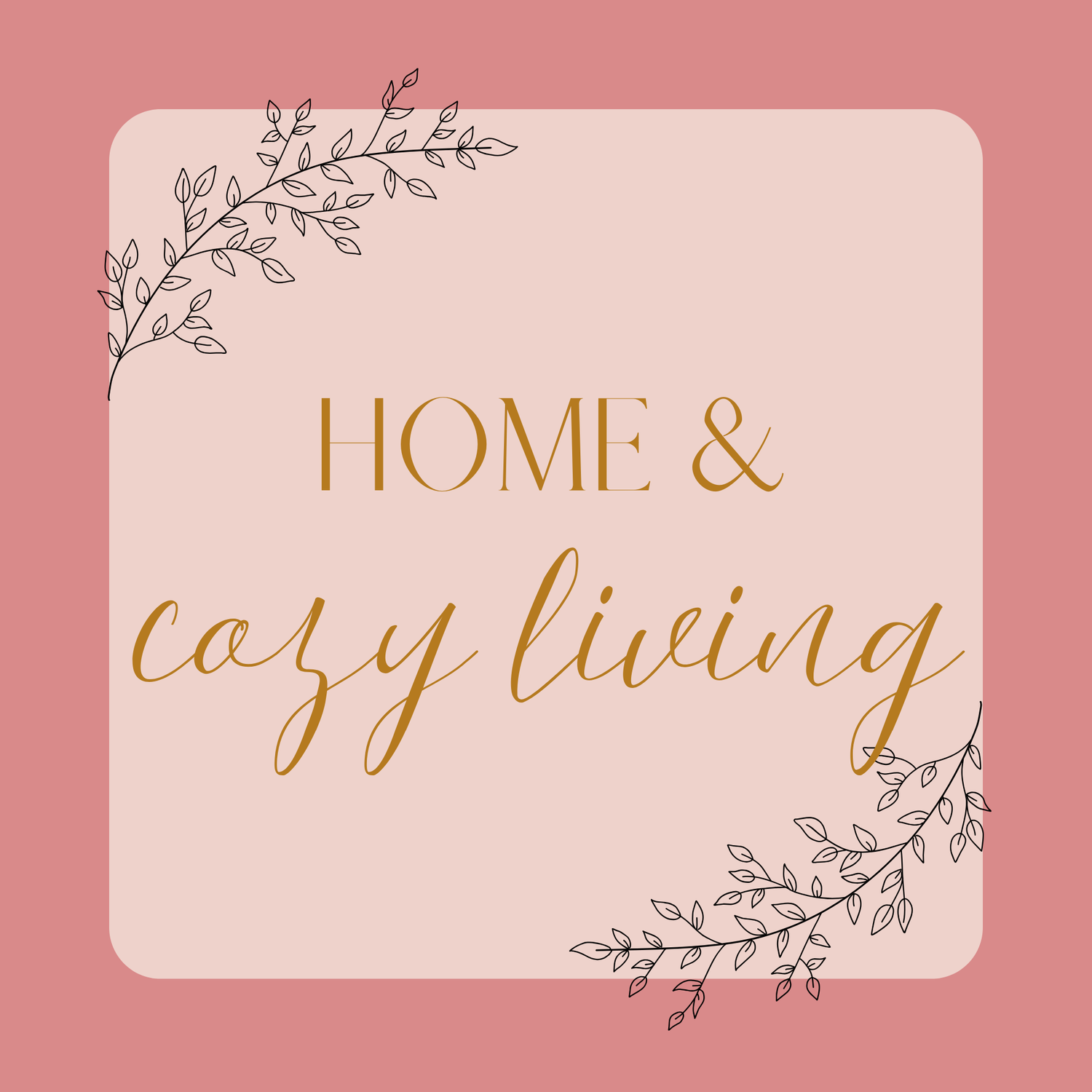 Home & Cozy Living