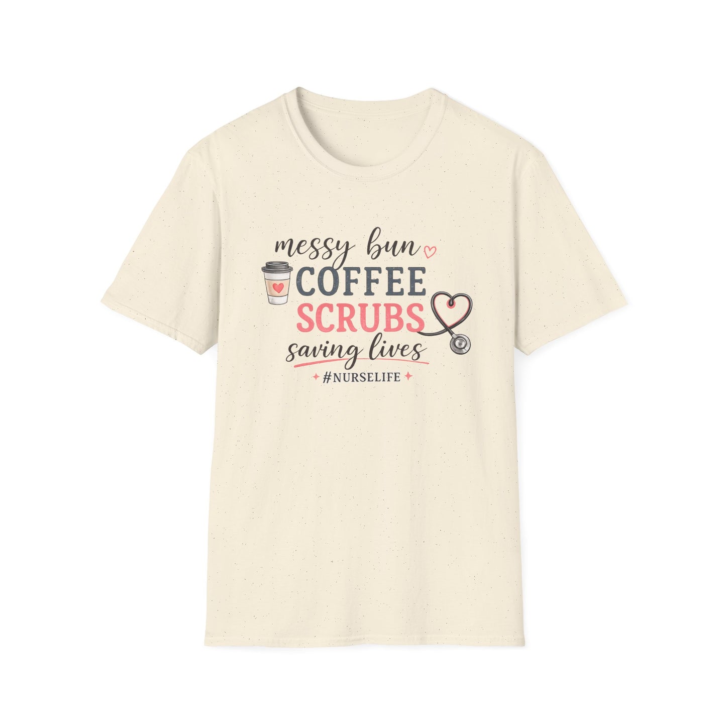 "Messy Bun, Coffee, Scrubs, Saving Lives