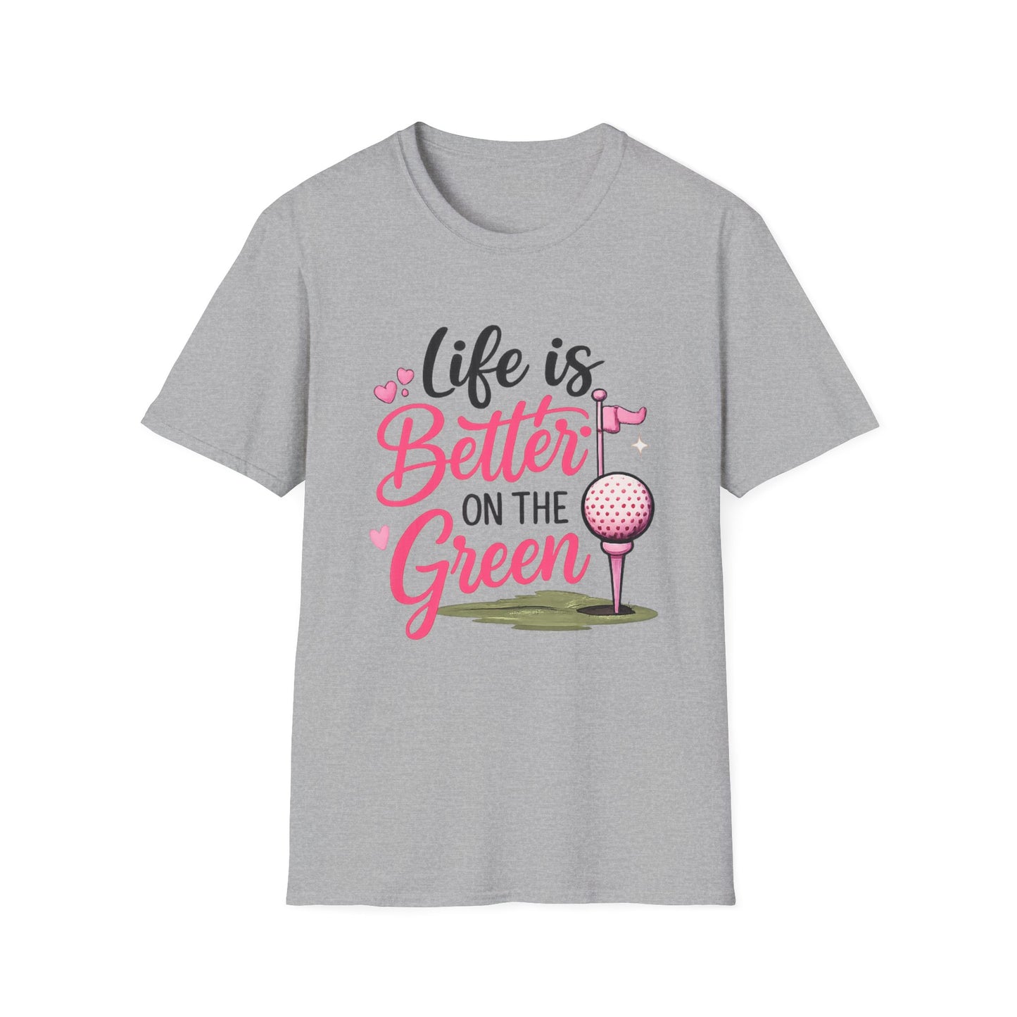 Life Is Better On The Green