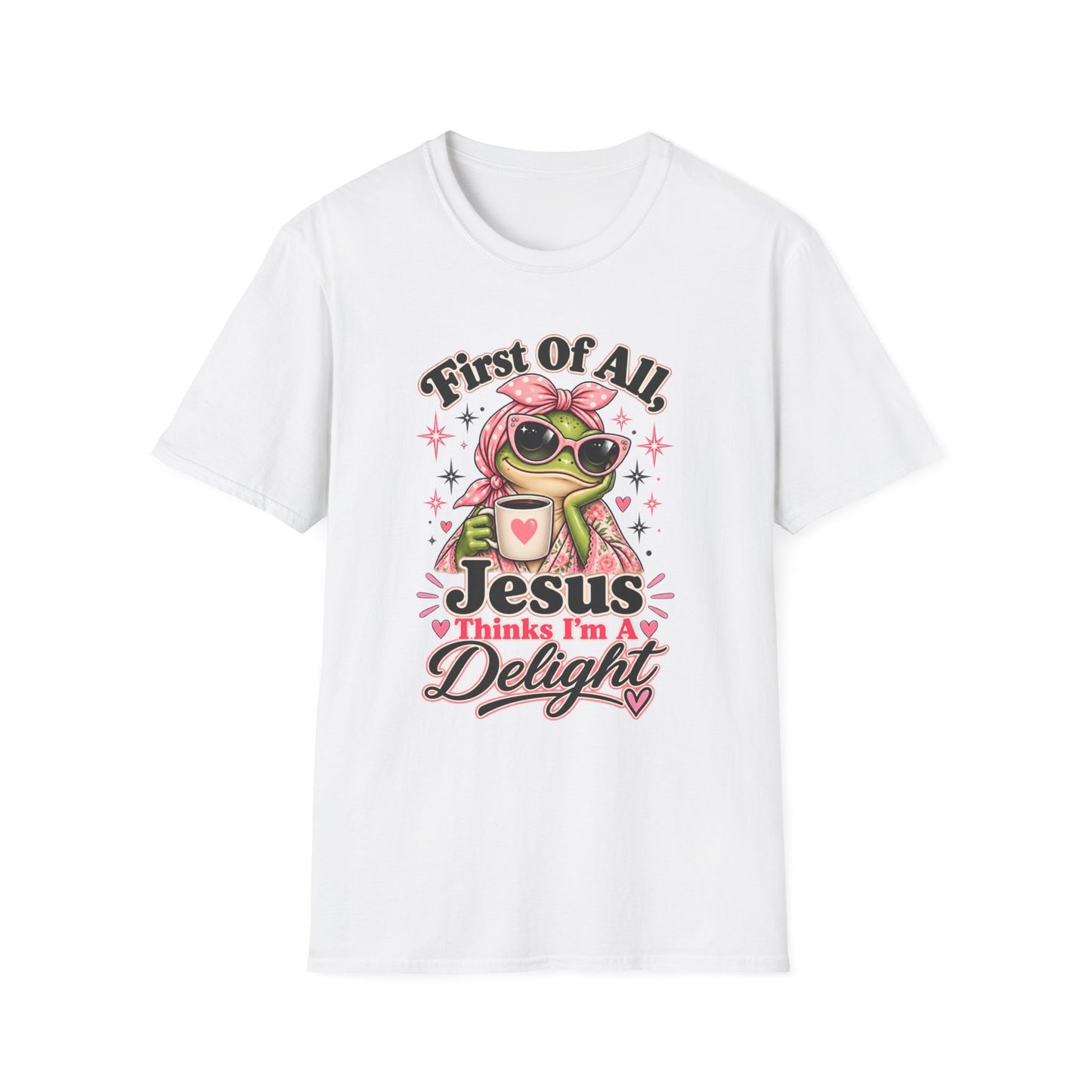 First Of All, Jesus Thinks I’m A Delight