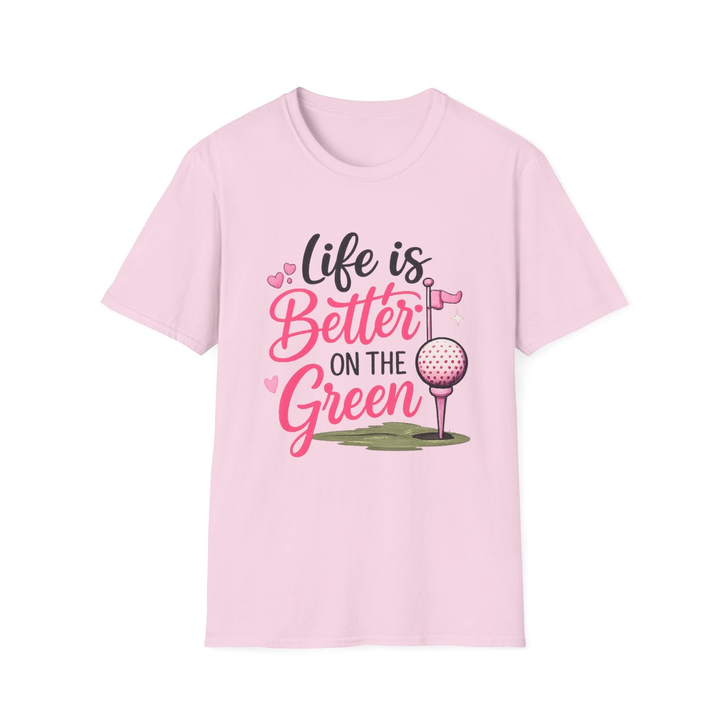 Life Is Better On The Green