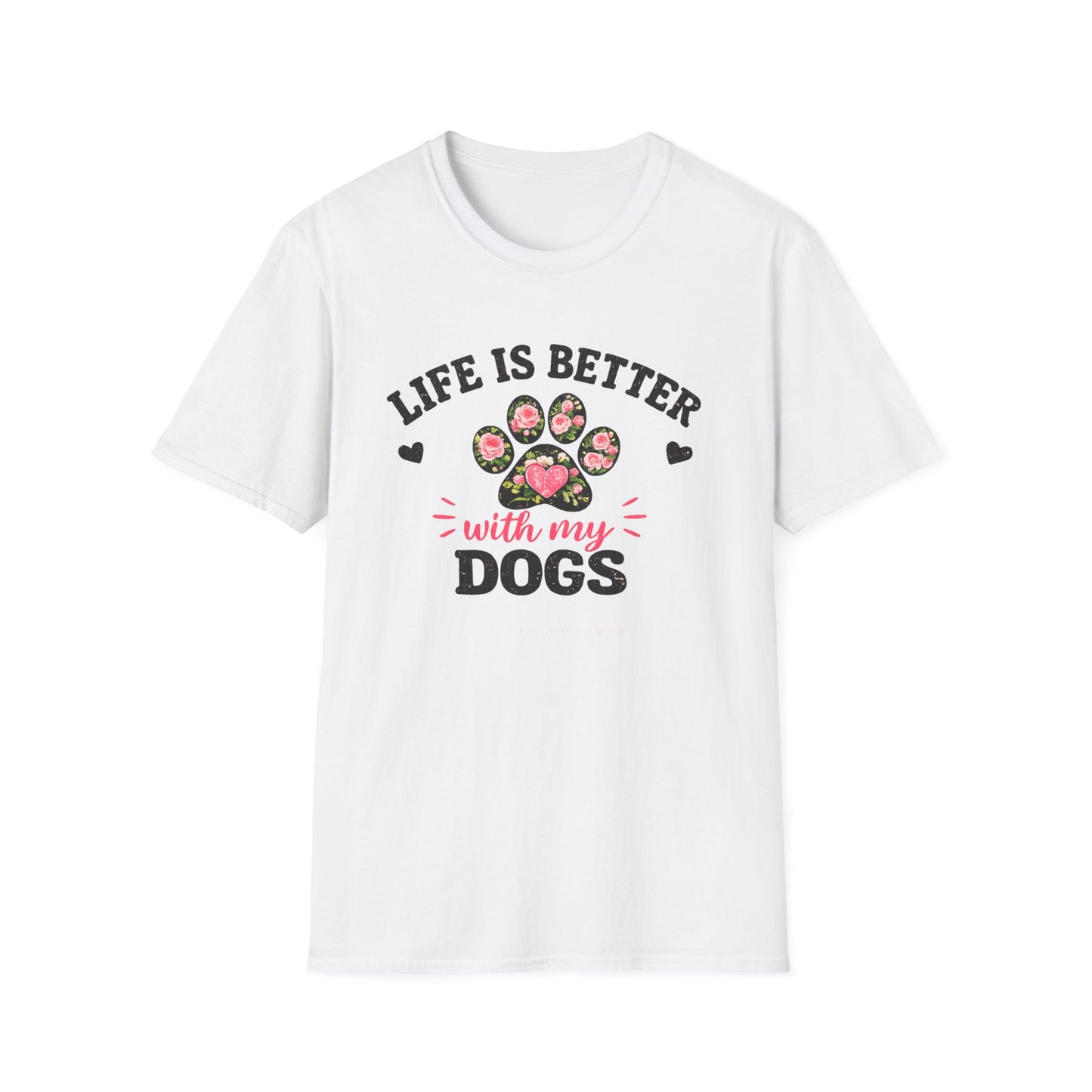 Life Is Better With My Dogs