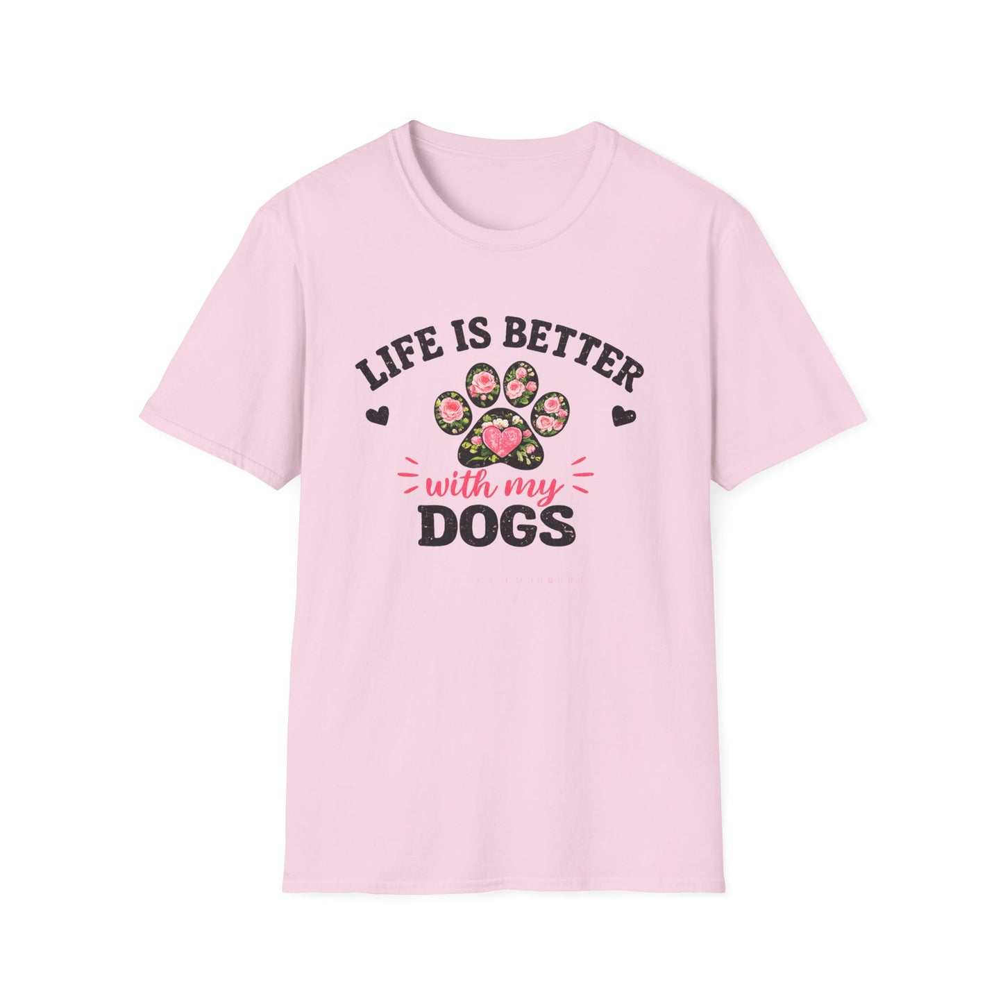 Life Is Better With My Dogs