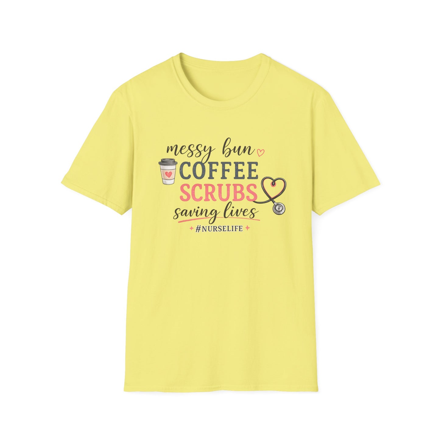 "Messy Bun, Coffee, Scrubs, Saving Lives