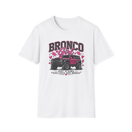 Just A Girl Who Loves Her Bronco