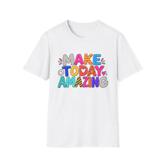 Make Today Amazing