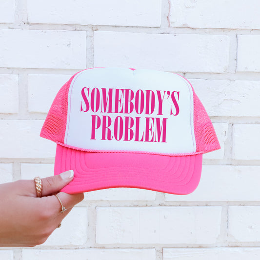 Somebody’s Problem Trucker Hat