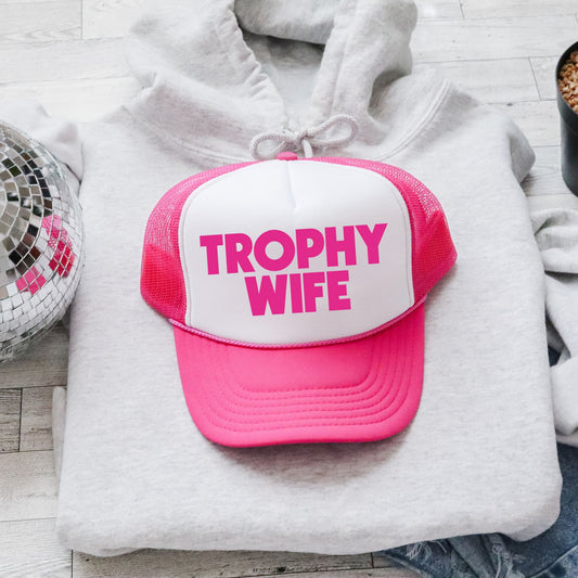 Trophy Wife Trucker Hat