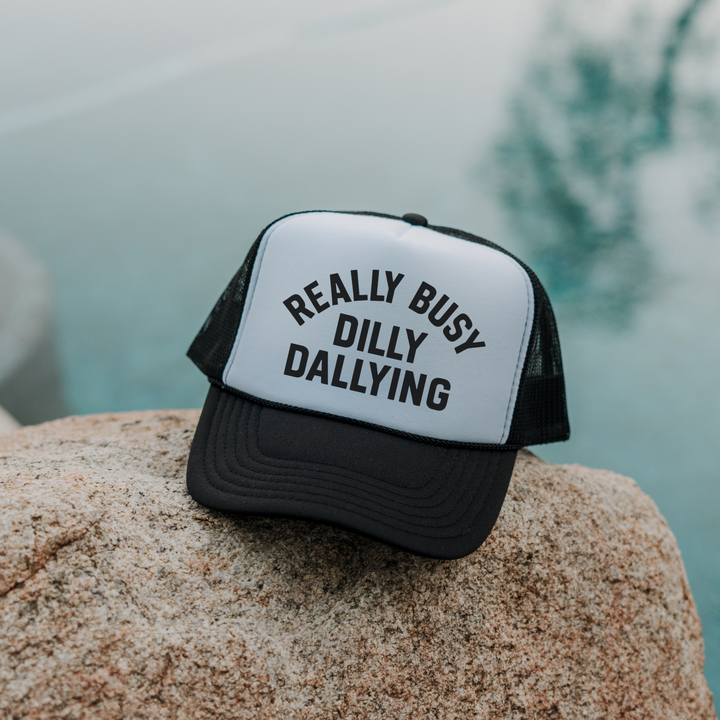 Really Busy Dilly-Dallying Trucker Hat